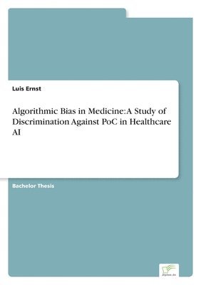 Algorithmic Bias in Medicine 1