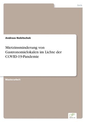 Andreas Nobitschek - Mietzinsminderung von Gastronomielokalen im Lichte der COVID-19-Pandemie, Häftad