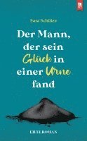 Sara Schütze - Der Mann, der sein Glück in einer Urne fand, Häftad