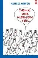 Manfred Hammers - Denk dir meinen Teil, Häftad. Tillgänglighet: Lägg i varukorg