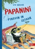 Ute Krause - Papanini (Band 2) - Pinguin in Gefahr, Inbunden