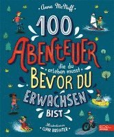 100 Abenteuer die du erleben musst, bevor du erwachsen bist 1