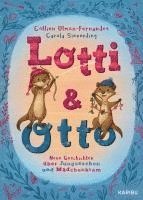 Lotti und Otto (Band 3) - Neue Geschichten von Jungssachen und Mädchenkram