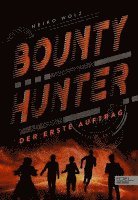 bokomslag Bounty Hunter - Der erste Auftrag