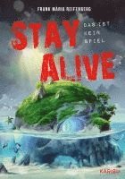 bokomslag Stay Alive - das ist kein Spiel