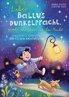bokomslag Lieber Baltus Dunkelpracht, erzähl mir etwas von der Nacht - Einschlafgeschichten vom kleinen Nachtwächter