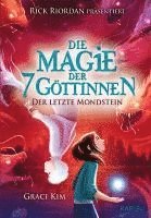 bokomslag Die Magie der 7 Göttinnen (Band 2) - Der Letzte Mondstein (Rick Riordan Presents)