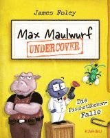 bokomslag Max Maulwurf undercover (Band 1) - Die Fischstäbchen-Falle