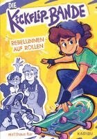 Matthäus Bär - Die Kickflip-Bande - Rebellinnen auf Rollen, Inbunden