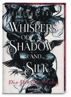 Rebekka Pax - Whispers of Shadow and Silk (Band 1) - Die Prophezeiung, Inbunden