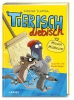 Sabrina Schmohl - Tierisch diebisch (Band 1) - Mission Müllbeutel, Inbunden