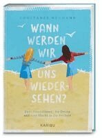 Constanze Neumann - Wann werden wir uns wiedersehen? - Zwei Freundinnen, die Ostsee und eine Flucht in die Freiheit, Inbunden