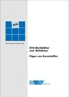 DVS e. V. - DVS-Merkblätter und -Richtlinien Fügen von Kunststoffen, Inbunden. Tillgänglighet: Lägg i varukorg