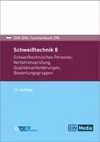 Deutsches Institut für Normung e. V., Deutscher Verband für Schweißen und verwandte Verfahren e. V. - Schweißtechnik 8: Schweißtechnisches Personal, Verfahrensprüfung, Qualitätsanforderungen, Bewertungsgruppen, Häftad. Tillgänglighet: Lägg i varukorg