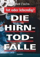 Richard Fuchs - Die Hirntod-Falle, Häftad