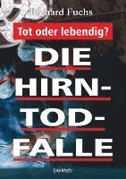 Die Hirntod-Falle 1