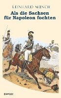 bokomslag Als die Sachsen FÜR Napoleon fochten