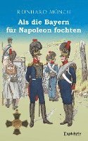 bokomslag Als die Bayern für Napoleon fochten
