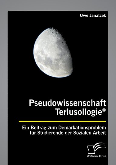 bokomslag Pseudowissenschaft Terlusollogie(R). Ein Beitrag zum Demarkationsproblem fr Studierende der Sozialen Arbeit