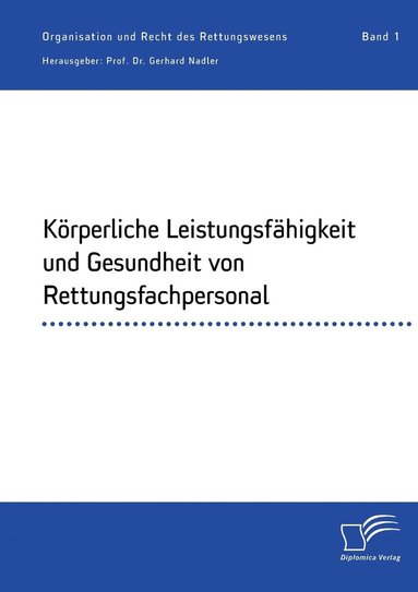 bokomslag Krperliche Leistungsfhigkeit und Gesundheit von Rettungsfachpersonal