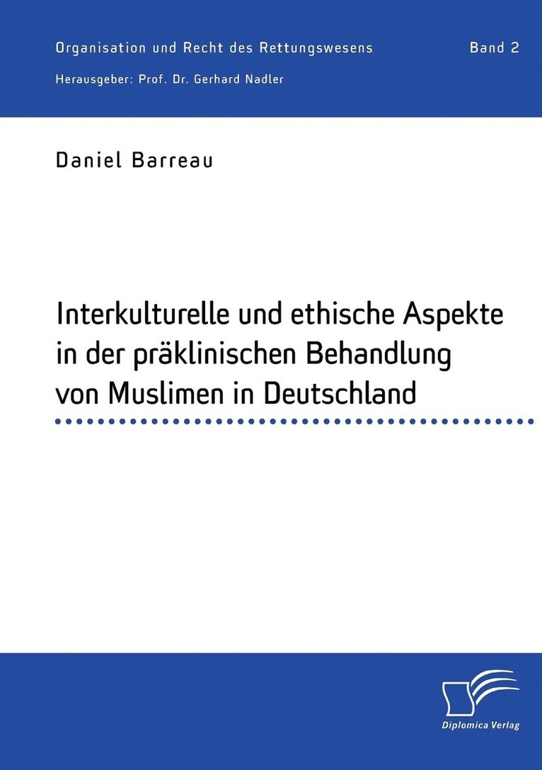 Interkulturelle und ethische Aspekte in der präklinischen Behandlung von Muslimen in Deutschland