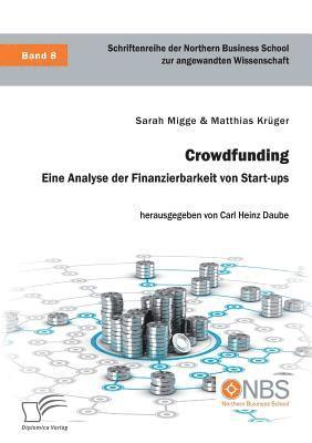 bokomslag Crowdfunding. Eine Analyse der Finanzierbarkeit von Start-ups