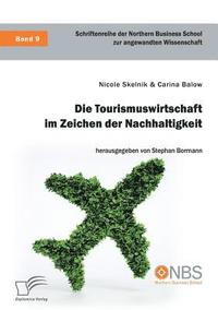 bokomslag Die Tourismuswirtschaft im Zeichen der Nachhaltigkeit