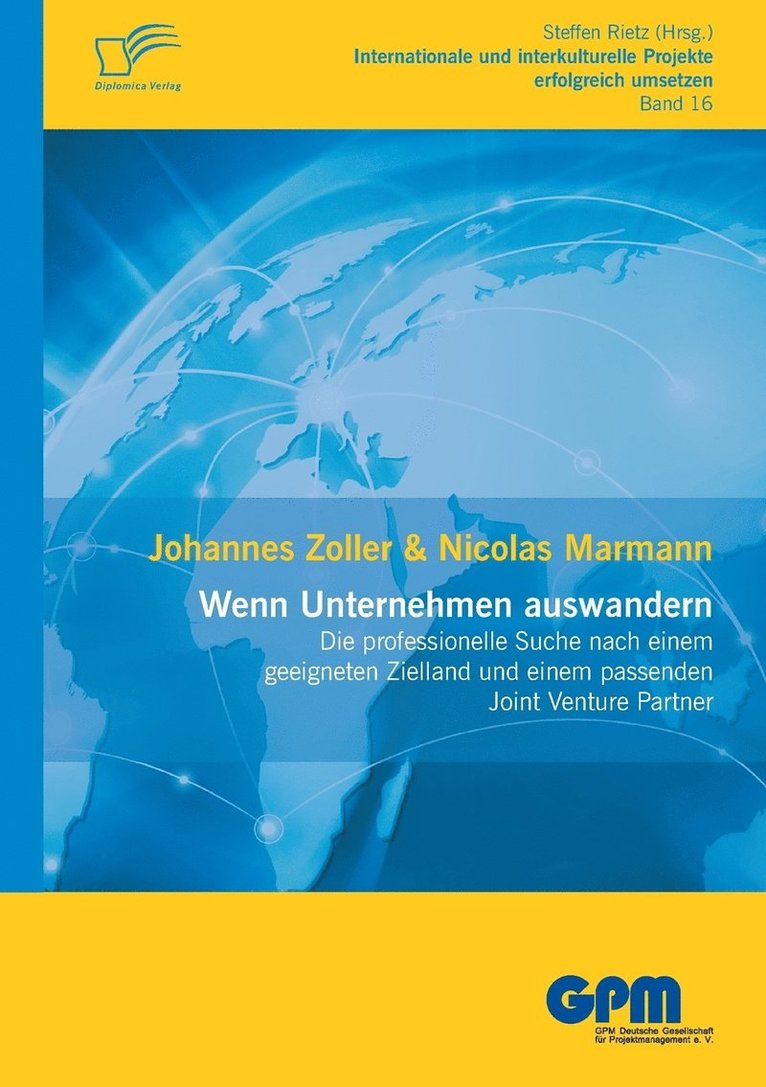 Wenn Unternehmen auswandern - Die professionelle Suche nach einem geeigneten Zielland und einem passenden Joint Venture Partner