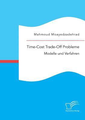 bokomslag Time-Cost Trade-Off Probleme