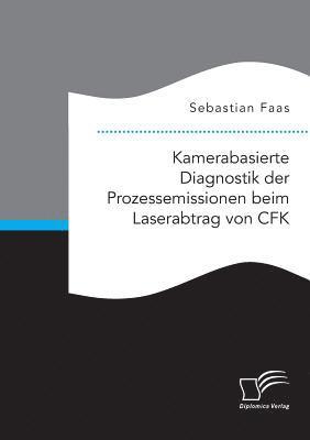 bokomslag Kamerabasierte Diagnostik der Prozessemissionen beim Laserabtrag von CFK