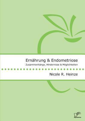 bokomslag Ernahrung und Endometriose. Zusammenhange, Hindernisse und Moeglichkeiten