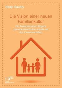 bokomslag Die Vision einer neuen Familienkultur