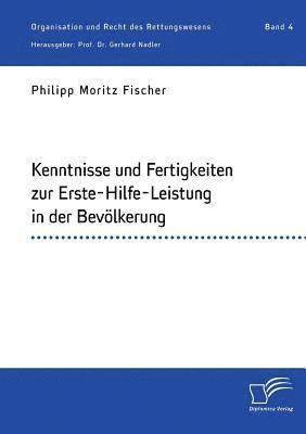 Kenntnisse und Fertigkeiten zur Erste-Hilfe-Leistung in der Bevölkerung 1