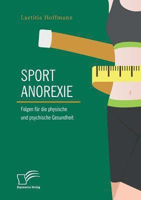 bokomslag Sportanorexie. Folgen fr die physische und psychische Gesundheit