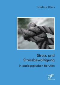 bokomslag Stress und Stressbewltigung in pdagogischen Berufen