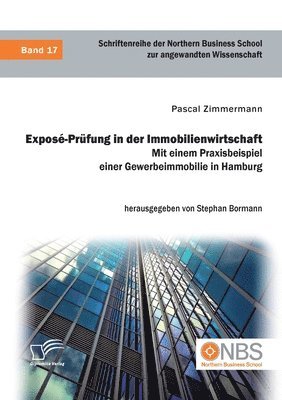 Expos-Prfung in der Immobilienwirtschaft. Mit einem Praxisbeispiel einer Gewerbeimmobilie in Hamburg 1