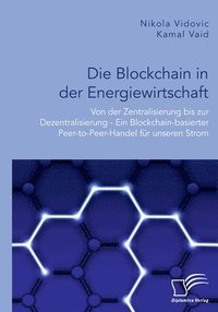 bokomslag Die Blockchain in der Energiewirtschaft
