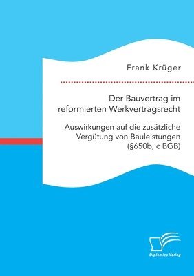 Frank Krüger - Bauvertrag im reformierten Werkvertragsrecht, Häftad
