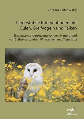 bokomslag Tiergestützte Interventionen mit Eulen, Greifvögeln und Falken