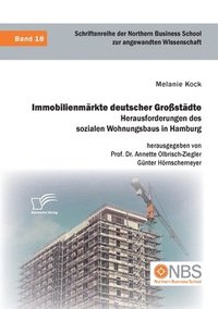 bokomslag Immobilienmrkte deutscher Grostdte. Herausforderungen des sozialen Wohnungsbaus in Hamburg