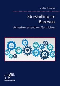 bokomslag Storytelling im Business. Vermarkten anhand von Geschichten