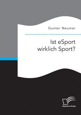 bokomslag Ist eSport wirklich Sport?