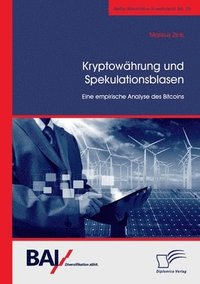 bokomslag Kryptowahrung und Spekulationsblasen. Eine empirische Analyse des Bitcoins