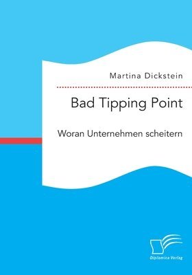 bokomslag Bad Tipping Point. Woran Unternehmen scheitern