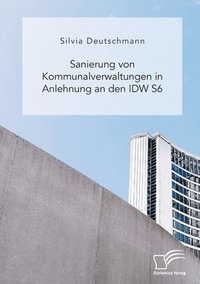 bokomslag Sanierung von Kommunalverwaltungen in Anlehnung an den IDW S6