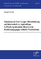 bokomslag Kenntnisse zur Herz-Lungen-Wiederbelebung und Bereitschaft zur regelmassigen Auffrischung relevanten Wissens einer Bevoelkerungsgruppe in Berlin-Friedrichshain