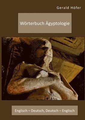 bokomslag Wörterbuch Ägyptologie. Englisch - Deutsch, Deutsch - Englisch