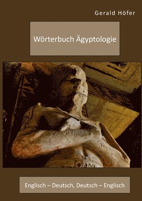 Woerterbuch AEgyptologie. Englisch - Deutsch, Deutsch - Englisch 1