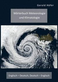 bokomslag Woerterbuch Meteorologie und Klimatologie. Englisch - Deutsch, Deutsch - Englisch