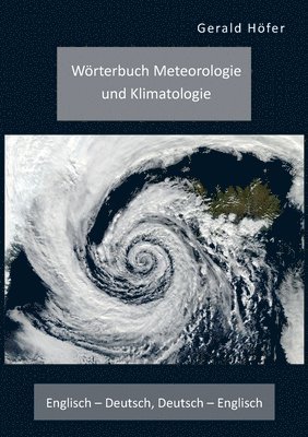 Woerterbuch Meteorologie und Klimatologie. Englisch - Deutsch, Deutsch - Englisch 1